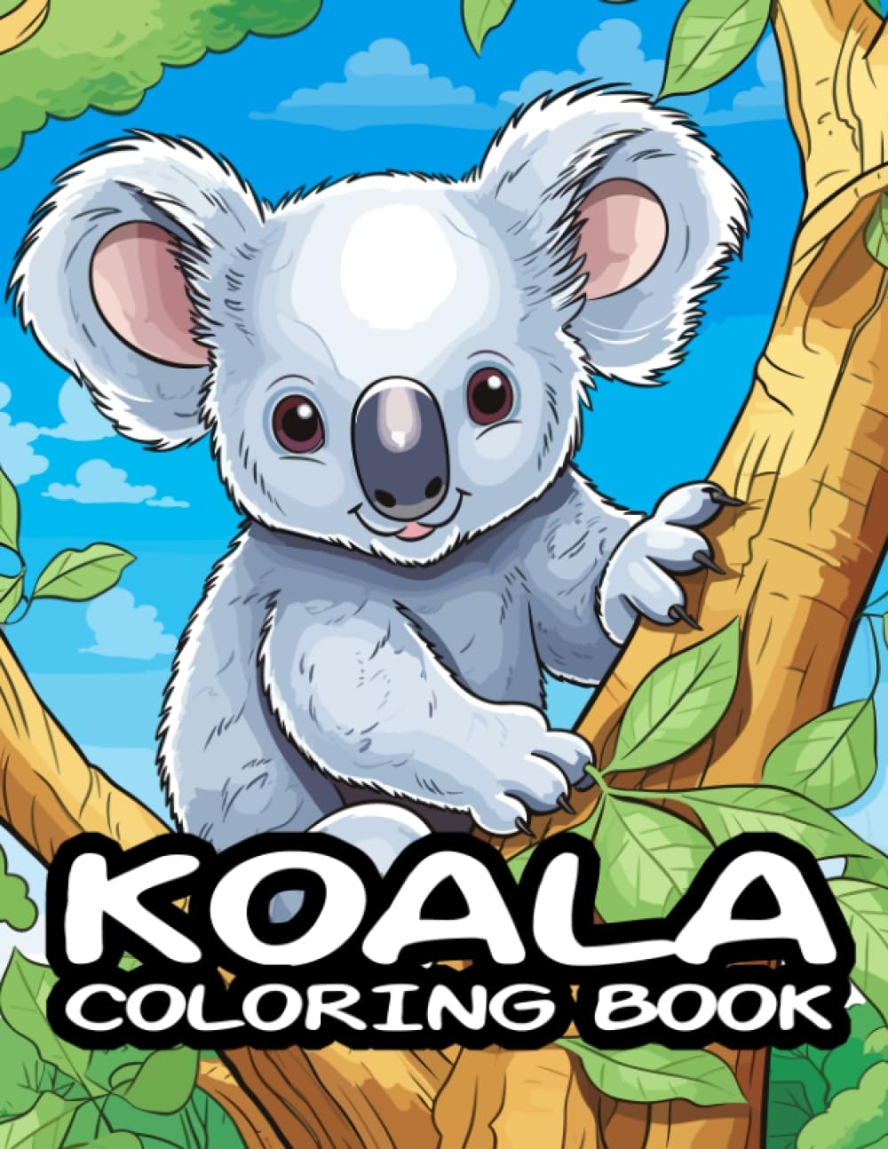 Koala Coloring Book Cute Koalas For Kids Of All Ages Publishing Chase Creative 9798398249019 Amazon Books Koala Coloring Book Cute Koalas For Kids Of All Ages Publishing Chase Creative 9798398249019 Amazon Books