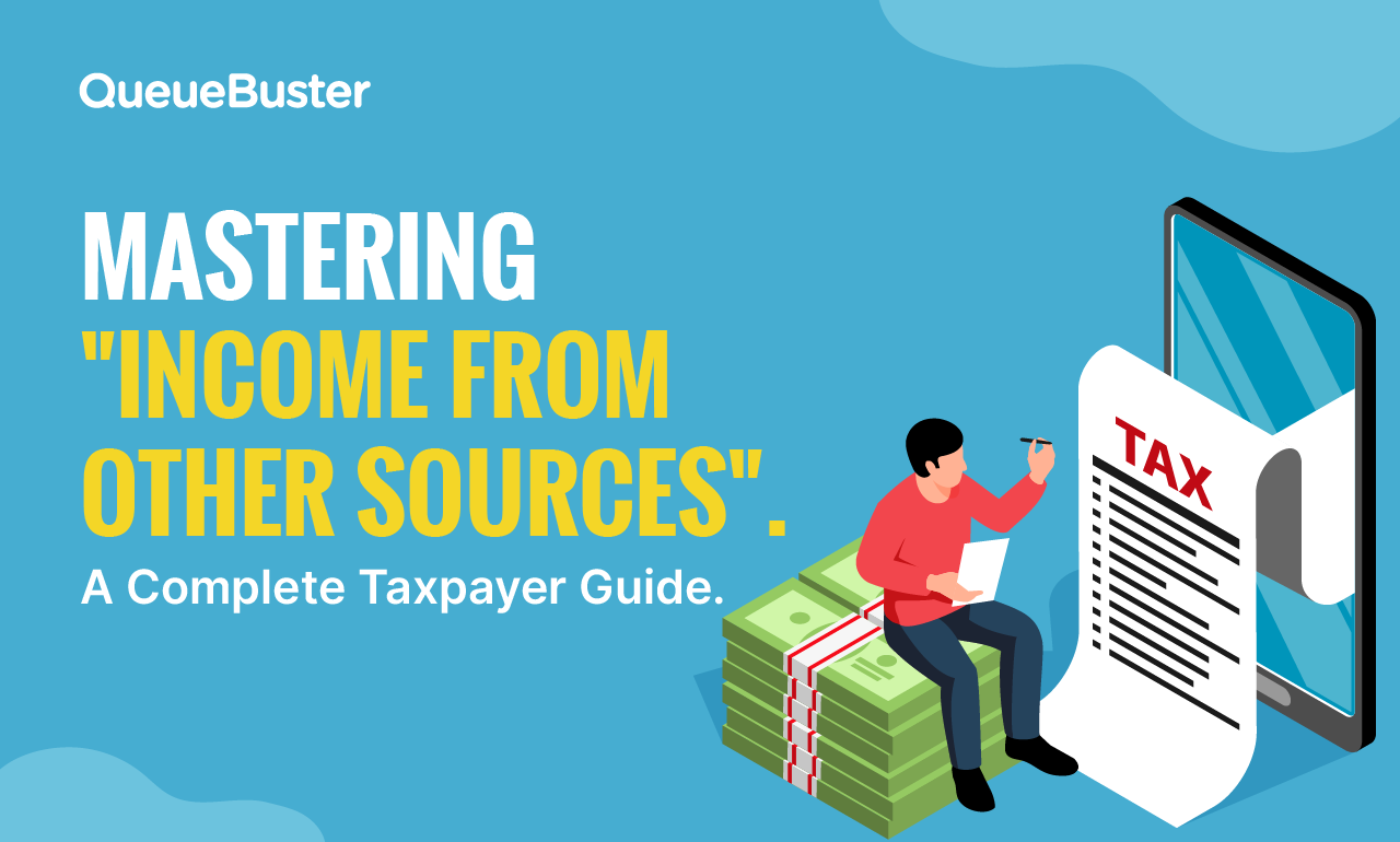 Mastering Income From Other Sources A Complete Taxpayer Guide Blog QueueBuster POS