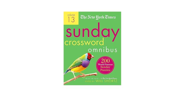 New York Times Sunday Crossword Omnibus Volume 13 New York Times Sunday Crossword Omnibus 13 Shortz Will 9781250896032 Amazon Books
