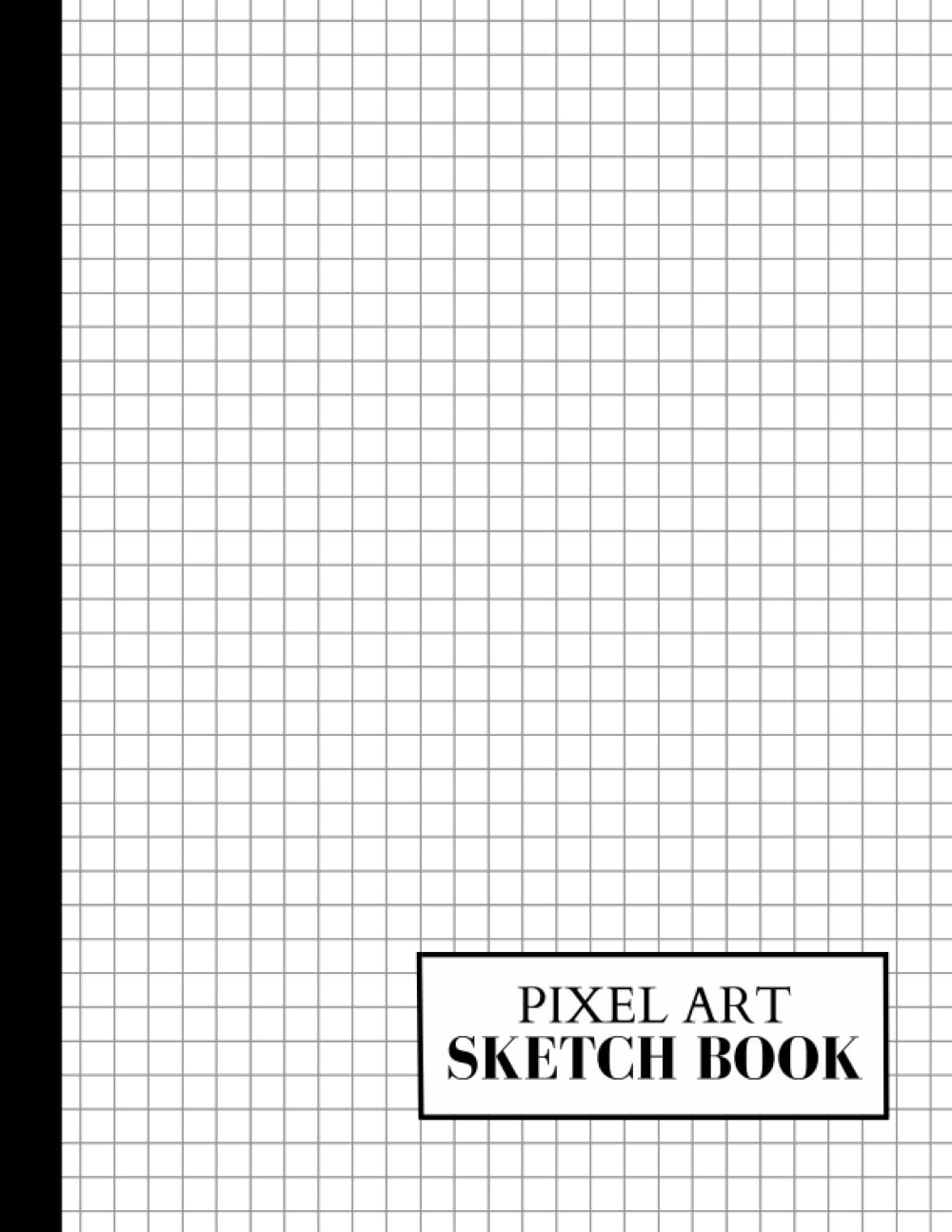 Pixel Art Grid Paper Sketch Book For Drawing Pixelated Designs 120 Pages For Artists And Video Game Lovers Amazon sg Books