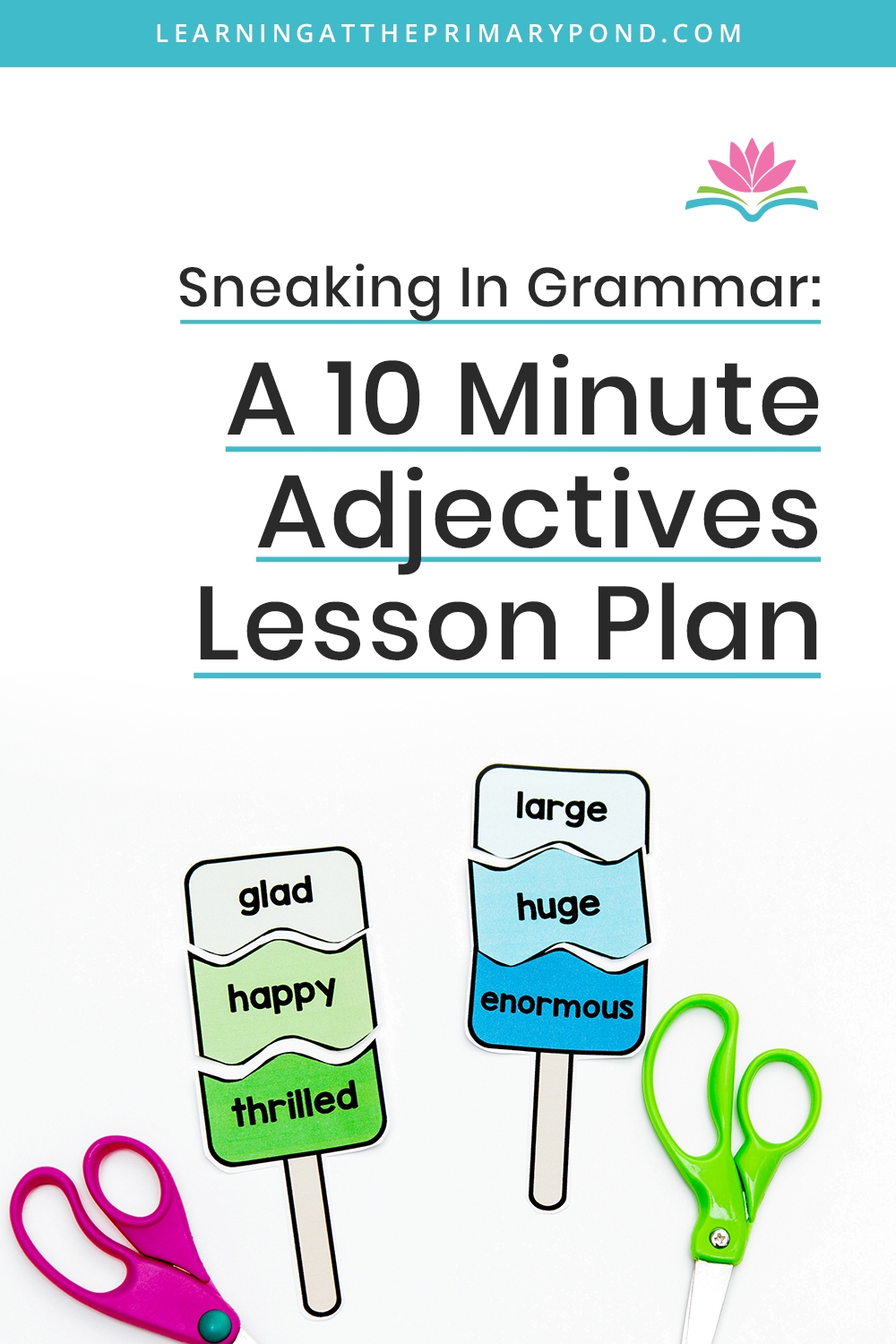 Sneaking In Grammar A 10 Minute Adjectives Lesson Plan Learning 