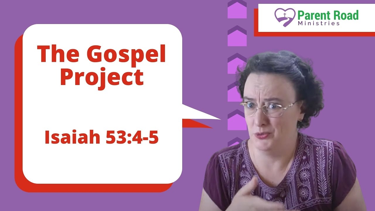 Memorize Isaiah 53 4 5 Gospel Project Key Passage Memory Verse Parent Road Ministries Memorize Isaiah 53 4 5 Gospel Project Key Passage Memory Verse Parent Road Ministries